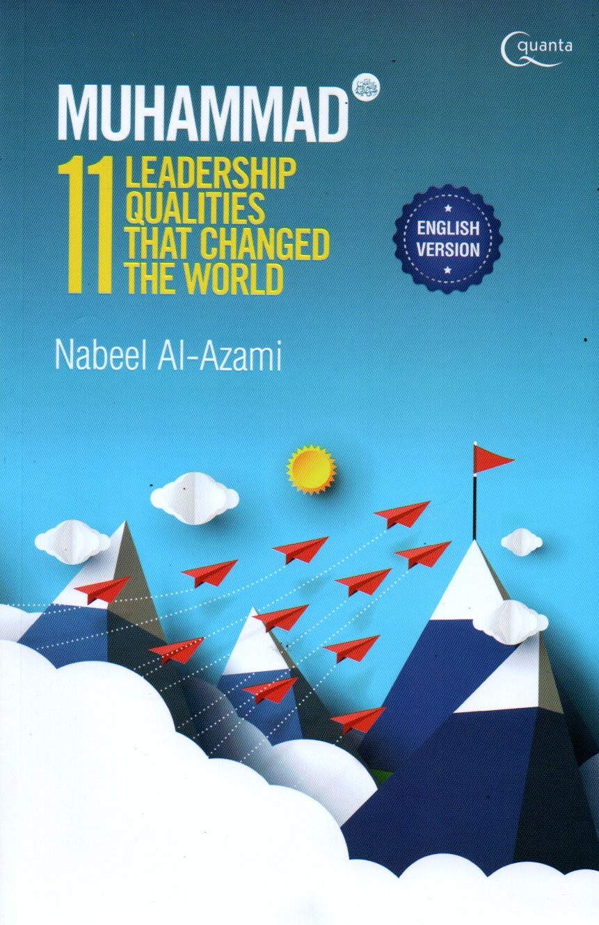 Sampul Muhammad SAW :  11 Leadership Qualities That Changed the World / Editor: Sharif H. Banna