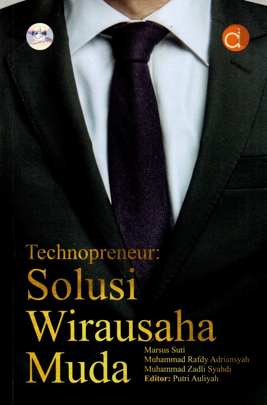Sampul Technopreneur :  Solusi Wirausaha Muda / Editor: Putri Auliyah