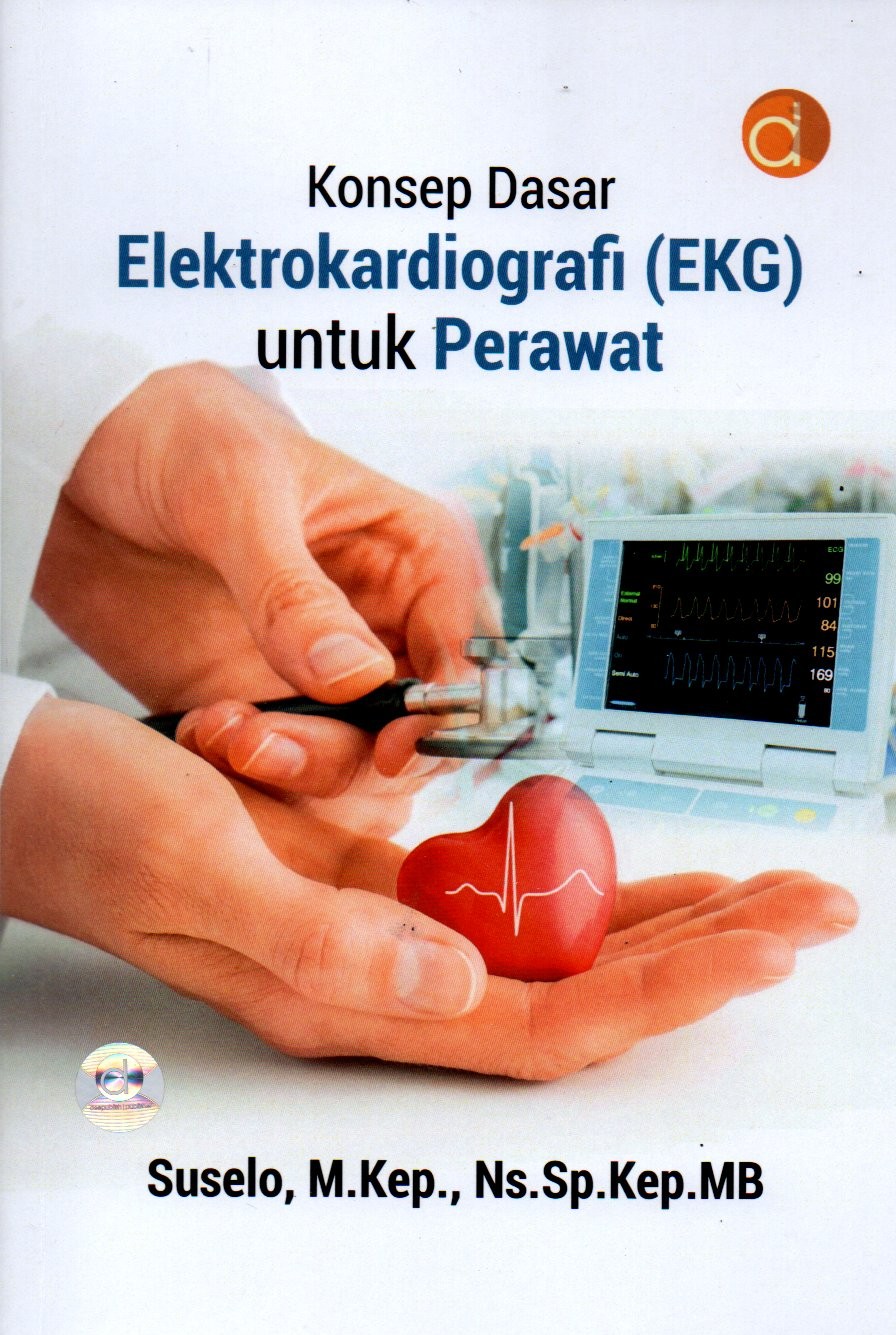 Sampul Konsep Dasar Elektrokardiografi (EKG) untuk Perawat