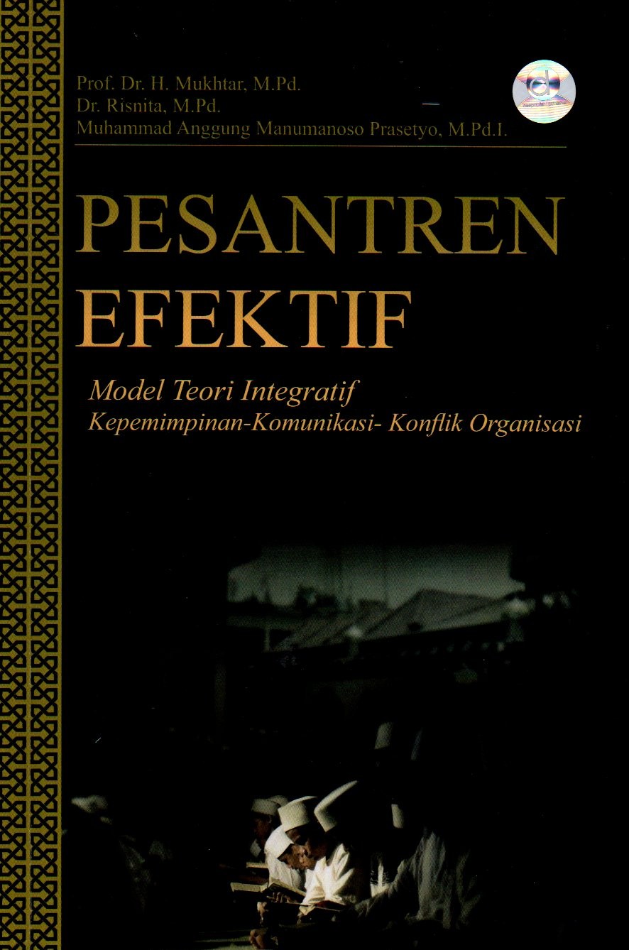 Sampul Pesantren Efektif :  Model Teori Integratif Kepemimpinan-Komunikasi-Konflik Organisasi