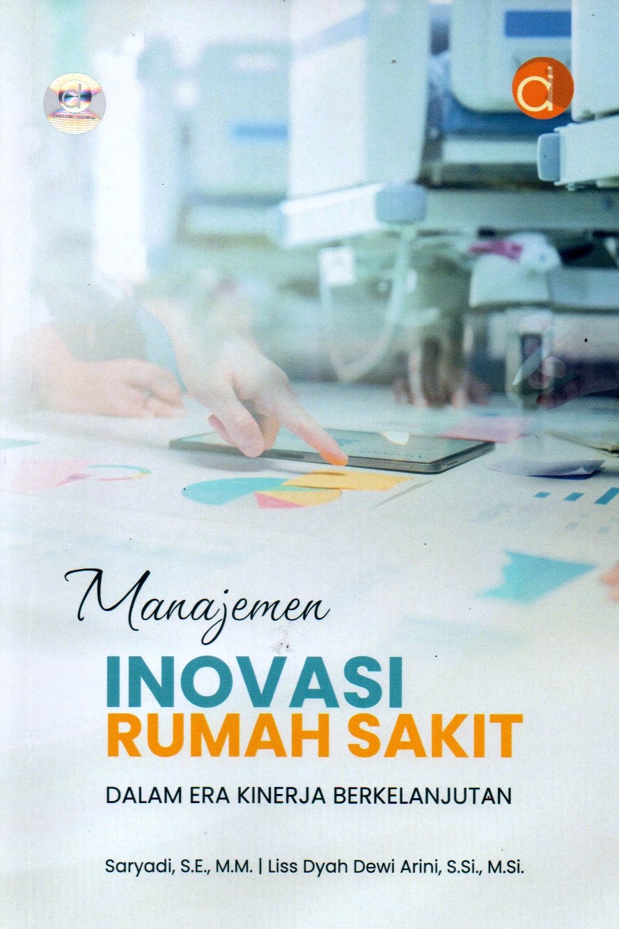 Sampul Manajemen Inovasi Rumah Sakit dalam Era Kinerja Berkelanjutan