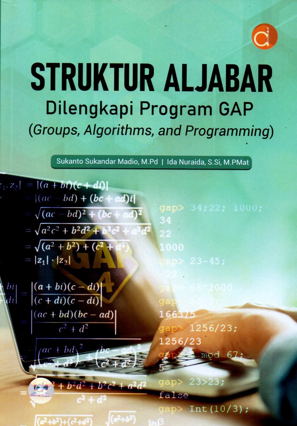 Sampul Struktur Aljabar :  Dilengkapi Program GAP (Groups, Algorithms, and Programming)