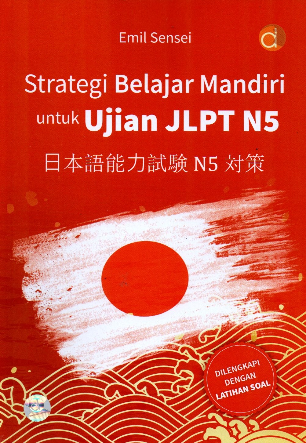 Sampul Strategi Belajar Mandiri untuk Ujian JLPT N5 :  Dilengkapi dengan Latihan Soal