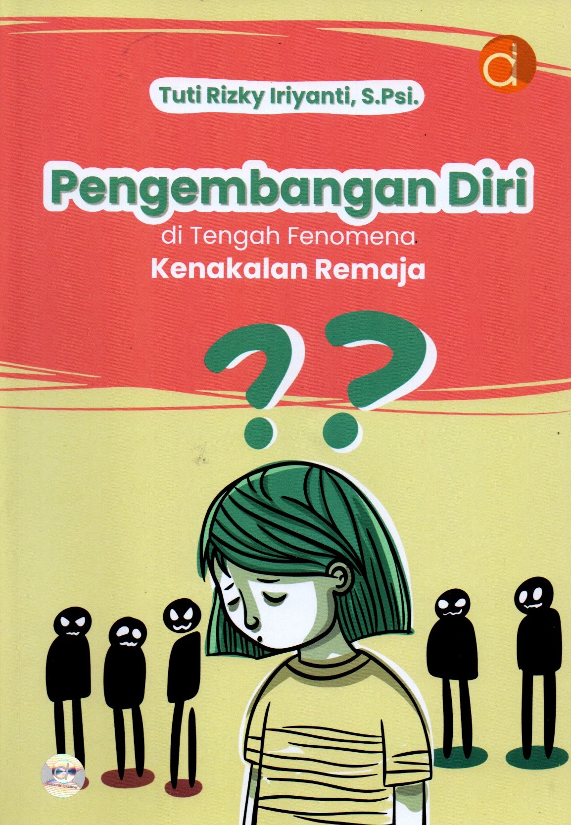 Sampul Pengembangan Diri di Tengah Fenomena Kenakalan Remaja / Editor: Tiara Azhari