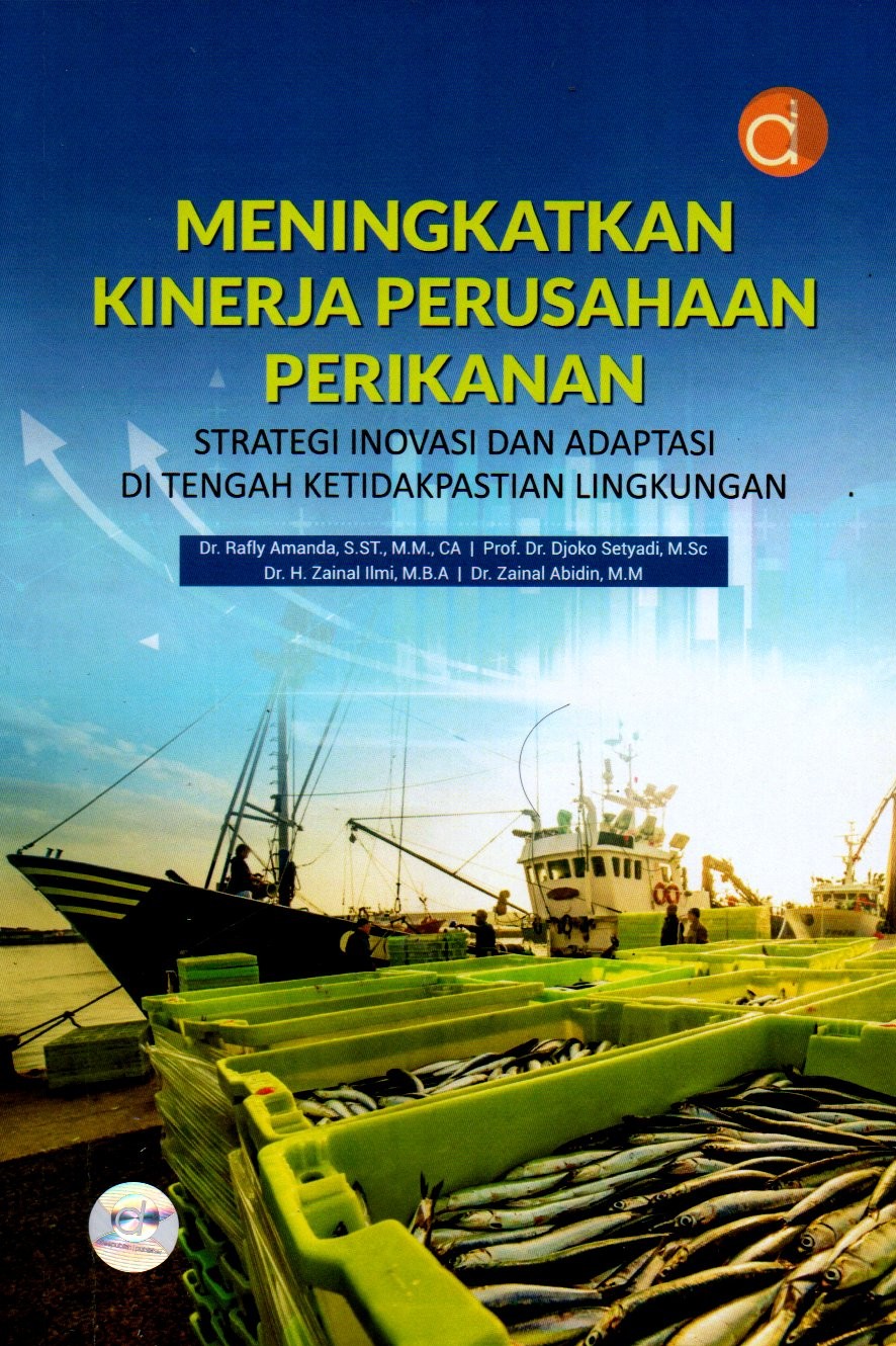 Sampul Meningkatkan Kinerja Perusahaan Perikanan Strategi Inovasi dan Adaptasi di Tengah Ketidakpastian Lingkungan