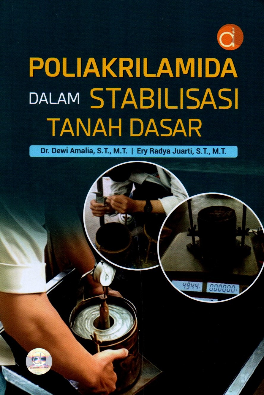 Sampul Poliakrilamida dalam Stabilisasi Tanah Dasar / Editor: Tiara Azhari