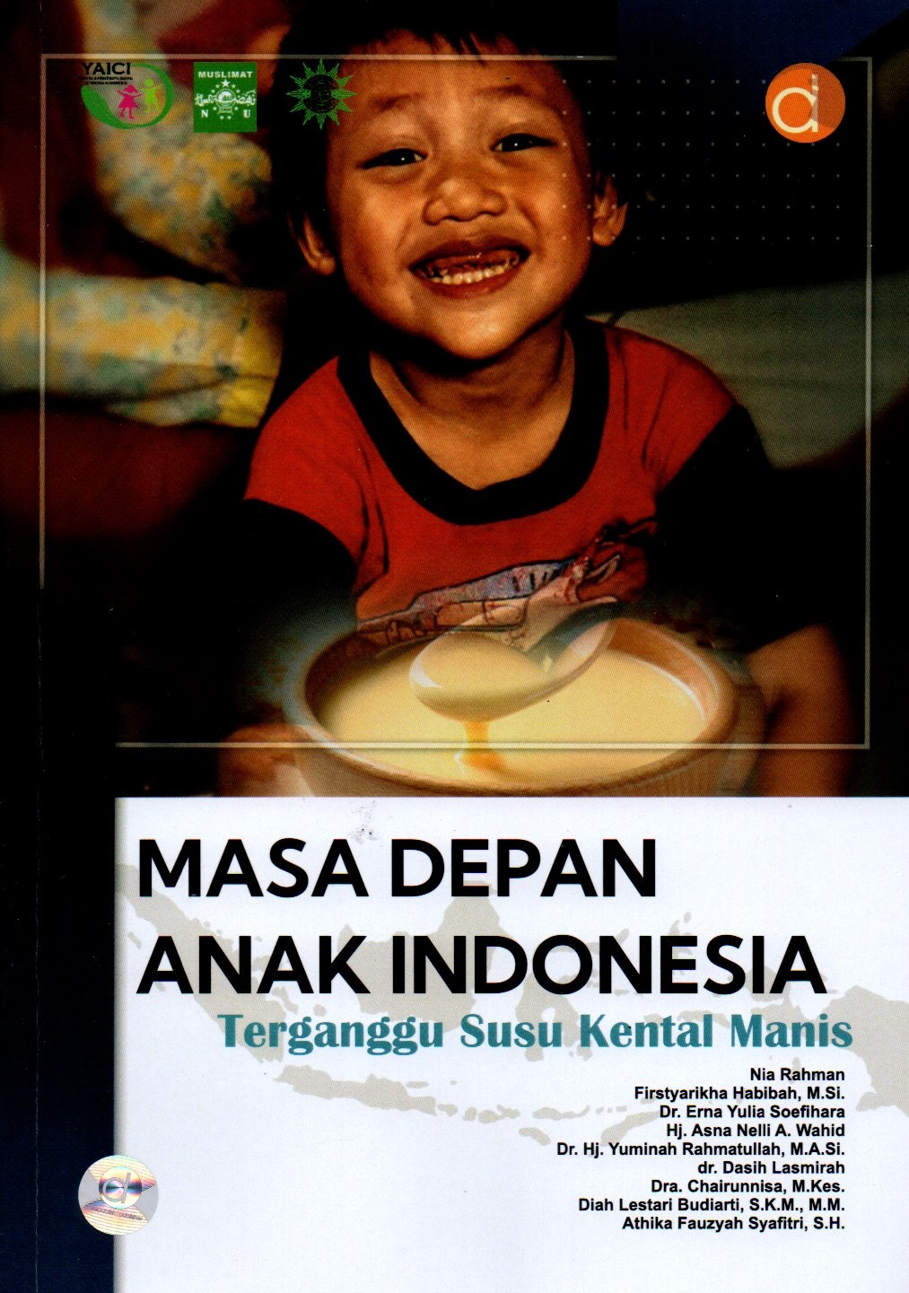 Sampul Masa Depan Anak Indonesia Terganggu Susu Kental Manis / Editor: Tria Astika Endah Permata