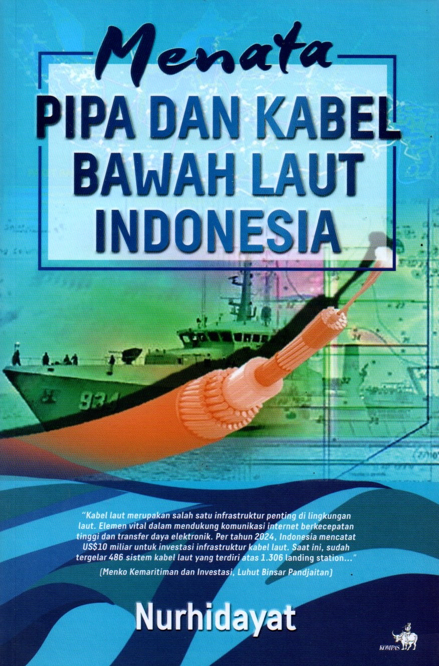 Sampul Menata Pipa dan Kabel Bawah Laut Indonesia / Editor: Dodi Mawardi