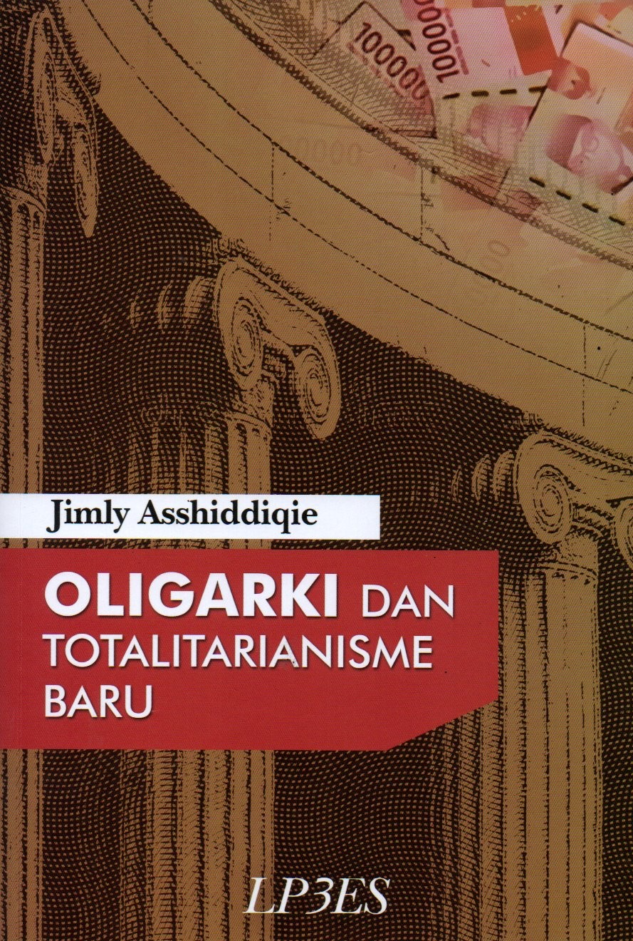 Sampul Oligarki dan Totalitarianisme Baru / Penyunting: Achmad Edi Subiyanto