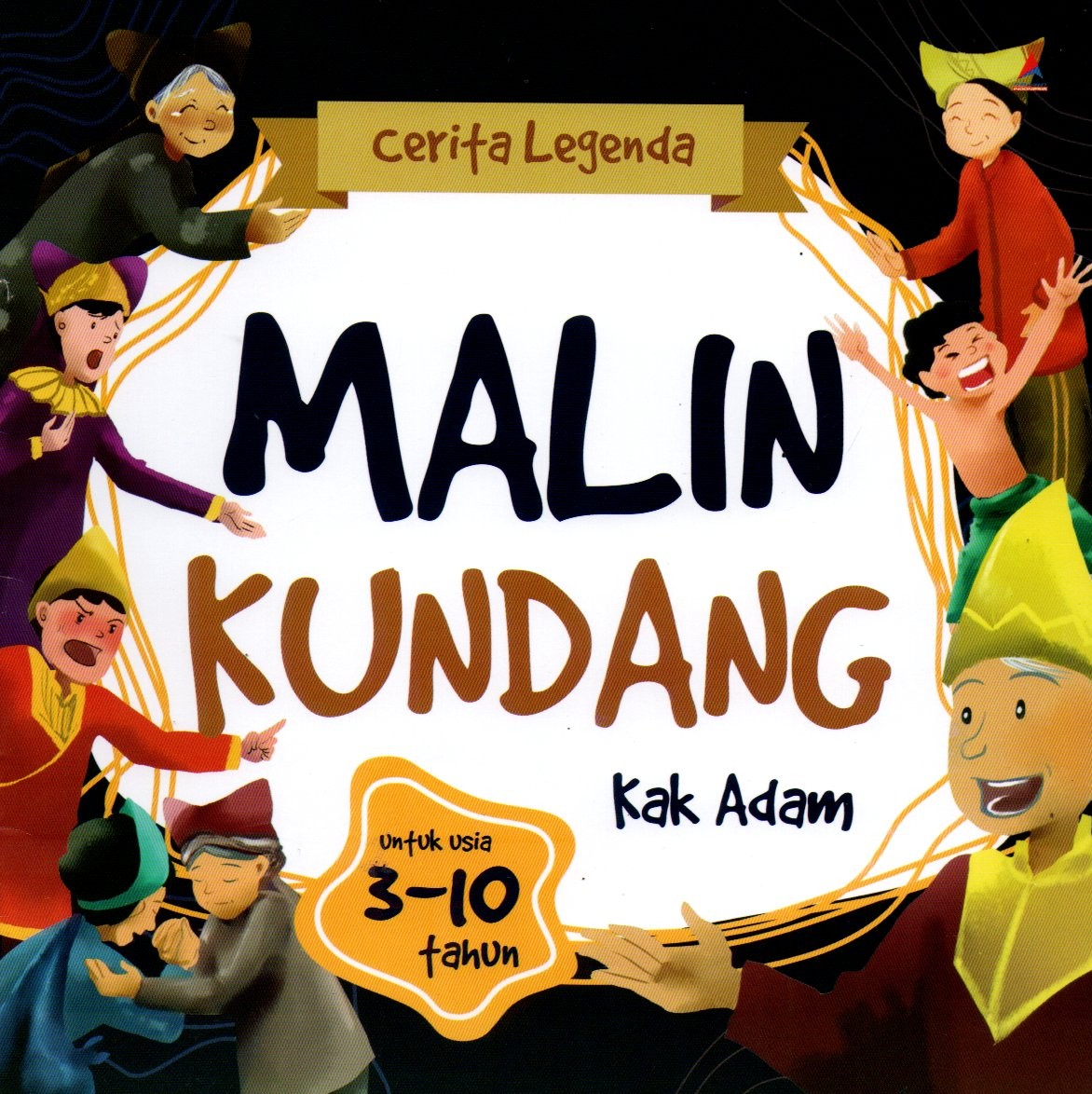 Sampul Cerita Legenda :  Malin Kundang / Penyunting: Arif Ishartadi