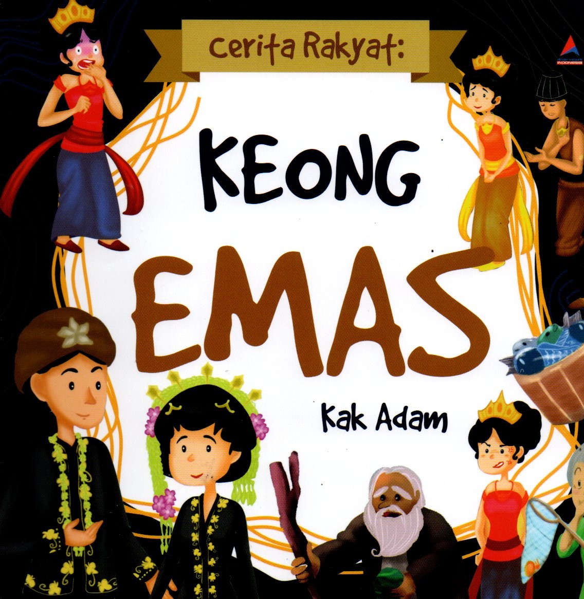 Sampul Cerita Rakyat :  Keong Emas / Penyunting: Shafira Karima Ardanareswari