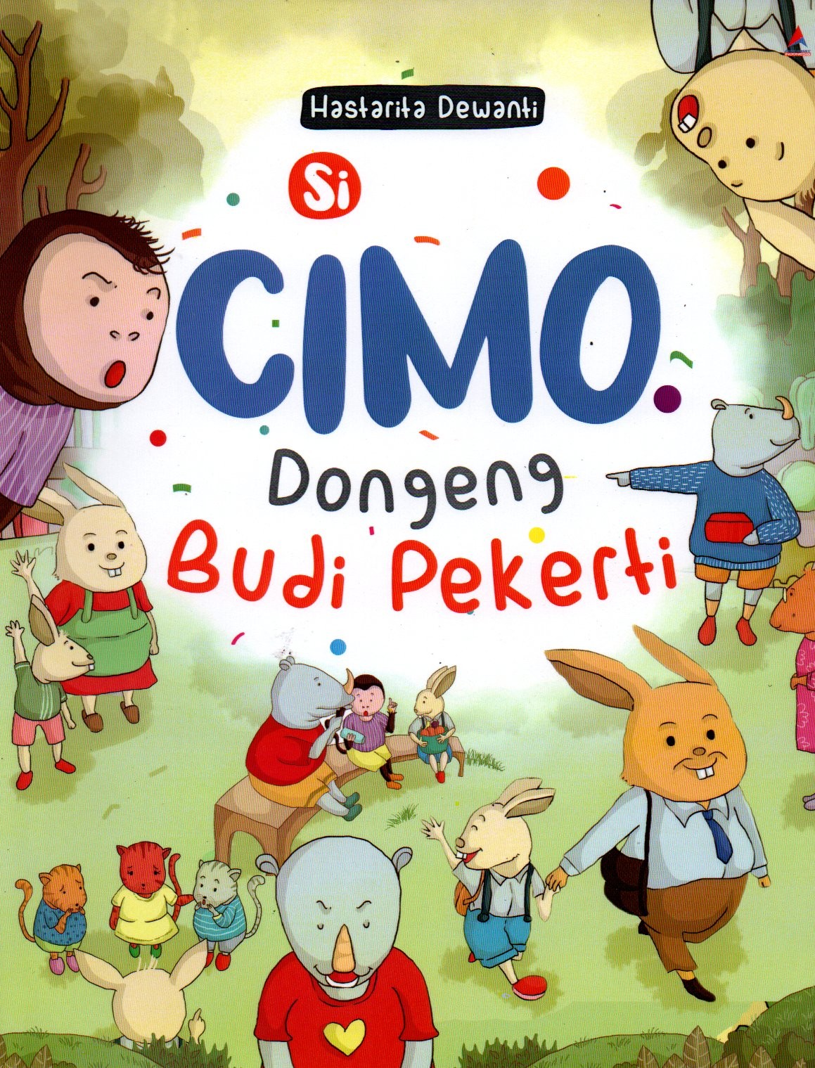 Sampul Si Cimo :  Dongeng Budi Pekerti / Penyunting: Kak Fira