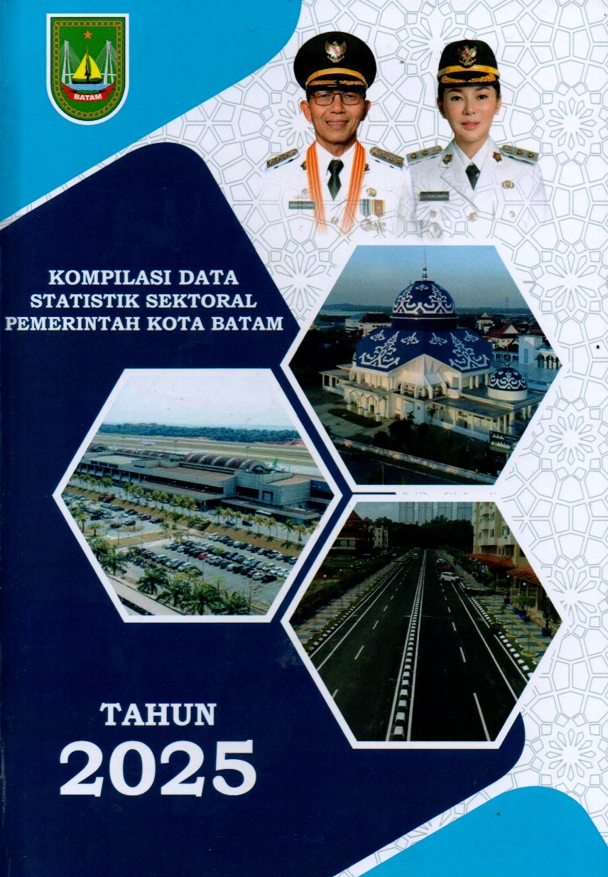 Sampul Kompilasi Data Statistik Sektoral Pemerintah Kota Batam Tahun 2025 / Penyunting: Tengku Indra Darmawan