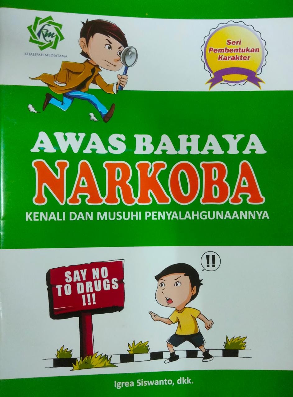 Sampul Awas Bahaya Narkoba :  Kenali dan Musuhi Penyalahgunaannya / Penyunting : Juliana