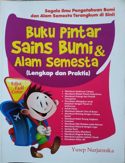Sampul Buku Pintar Sains Bumi dan Alam Semesta :  Segala Ilmu Pengetahuan Bumi dan Alam Semesta Terangkum di Sini!