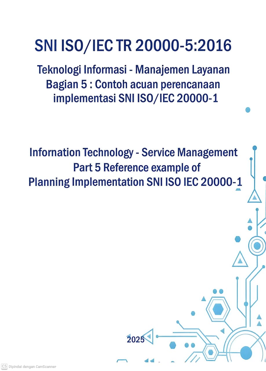 Sampul SNI ISO / IEC TR 20000-5:2016 :  Teknologi Informasi - Manajemen Layanan Bagian 5 : Contoh Acuan Perencanaan Implementasi SNI ISO / IEC 2000000-1 / Badan Standardisasi Nasional