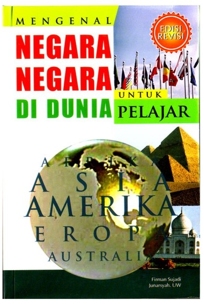 Sampul Mengenal Negara Negara di Dunia untuk Pelajar / Firman Sujadi